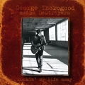 George Thorogood & The Destroyers Rockin' My Life Away Торогуд George Thorogood "The Destroyers" инфо 731f.