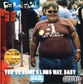 Fatboy Slim You`ve Come A Long Way, Baby Формат: Audio CD (Jewel Case) Дистрибьютор: Skint Records Лицензионные товары Характеристики аудионосителей 1998 г Альбом инфо 7285f.
