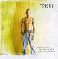 Tricky Vulnerable Формат: Audio CD (Jewel Case) Дистрибьюторы: Концерн "Группа Союз", EMI Music Publishing Ltd Лицензионные товары Характеристики аудионосителей 2006 г Альбом: Российское издание инфо 7313f.