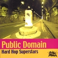Public Domain Hard Hop Superstars Формат: Audio CD (Jewel Case) Дистрибьютор: Xtravaganza Recordings Ltd Лицензионные товары Характеристики аудионосителей 2006 г Альбом: Импортное издание инфо 7904f.