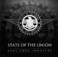 State Of The Union Evol Love Industry Формат: Audio CD (Jewel Case) Дистрибьюторы: Gravitator Records, Infacted Recordings Лицензионные товары Характеристики аудионосителей 2008 г Альбом: Российское издание инфо 8085f.