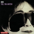 Yoko Ono Yes, I'm A Witch Формат: Audio CD (Jewel Case) Дистрибьютор: Gala Records Лицензионные товары Характеристики аудионосителей 2007 г Альбом: Российское издание инфо 8903f.